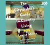 The_city_baker_s_guide_to_country_living