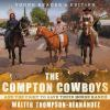 _The_compton_cowboys_and_the_fight_to_save_their_horse_ranch___Young_readers_edition