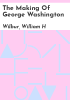 The_making_of_George_Washington