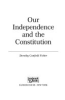 Our_independence_and_the_constitution