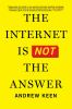 The_Internet_is_Not_the_Answer