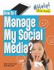 How_do_I_manage_my_social_media_