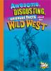 Awesome__disgusting__unusual_facts_about_the_Wild_West