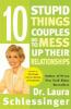 10_stupid_things_couples_do_to_mess_up_their_relationships