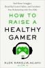 How_to_raise_a_healthy_gamer