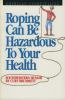 Roping_can_be_hazardous_to_your_health