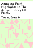 Amazing_Faith__highlights_in_the_Arizona_story_of_Faith_I__North