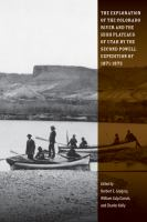 The_exploration_of_the_Colorado_River_and_the_high_plateaus_of_Utah_by_the_second_Powell_expedition_of_1871-1872