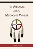 The_shaman_and_the_medicine_wheel