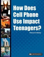 How_does_cell_phone_use_impact_teenagers_