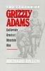 The_legend_of_Grizzly_Adams__California_s_greatest_mountain_man