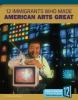12_immigrants_who_made_American_arts_great