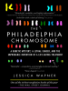 The_Philadelphia_Chromosome
