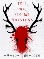 Till_We_Become_Monsters